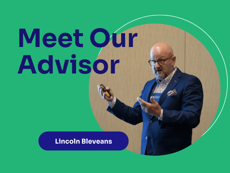 Green background with a circular image of a man in a suit speaking and gesturing with his arms. The text reads "Meet Our Advisor" and "Lincoln Bleveans".